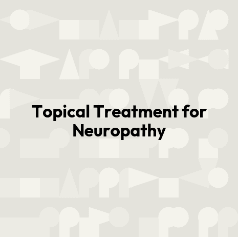 Topical Treatment for Neuropathy